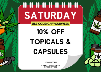 Saturdays: 10% off Topicals & Capsules