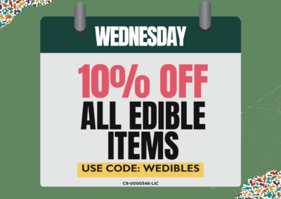 Wednesday: 10% off Edibles